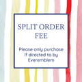 Cotton Split order fee - please only purchase if directed to
