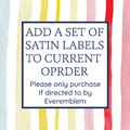 PPLR_HIDDEN_PRODUCT Add a set of satin labels to a current order