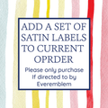 Satin Add a set of satin labels to a current order Personalized labels fold over