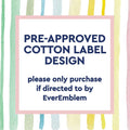 Cotton Custom Design - Pre-approved