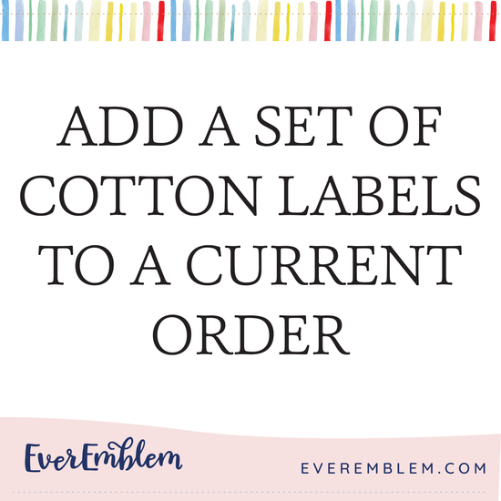 Cotton Add on a Set of cotton labels to current order - only purchase if directed to by EverEmblem